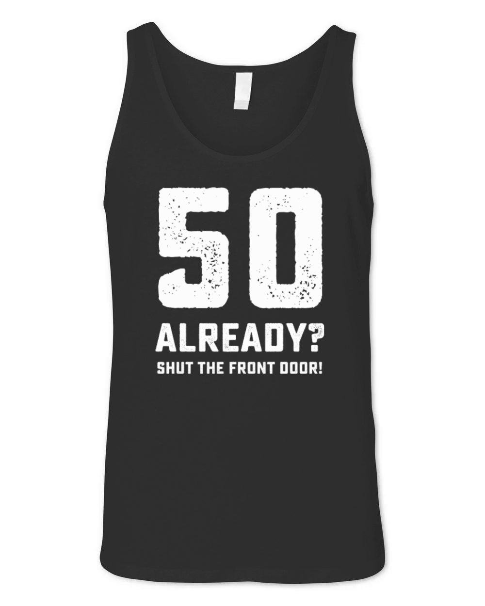 Funny 50th birthday tshirt Unisex Jersey Tank