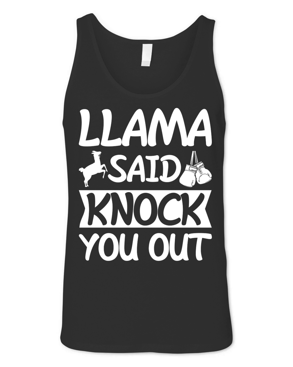 Llama Said Knock You Out  (2) Unisex Jersey Tank
