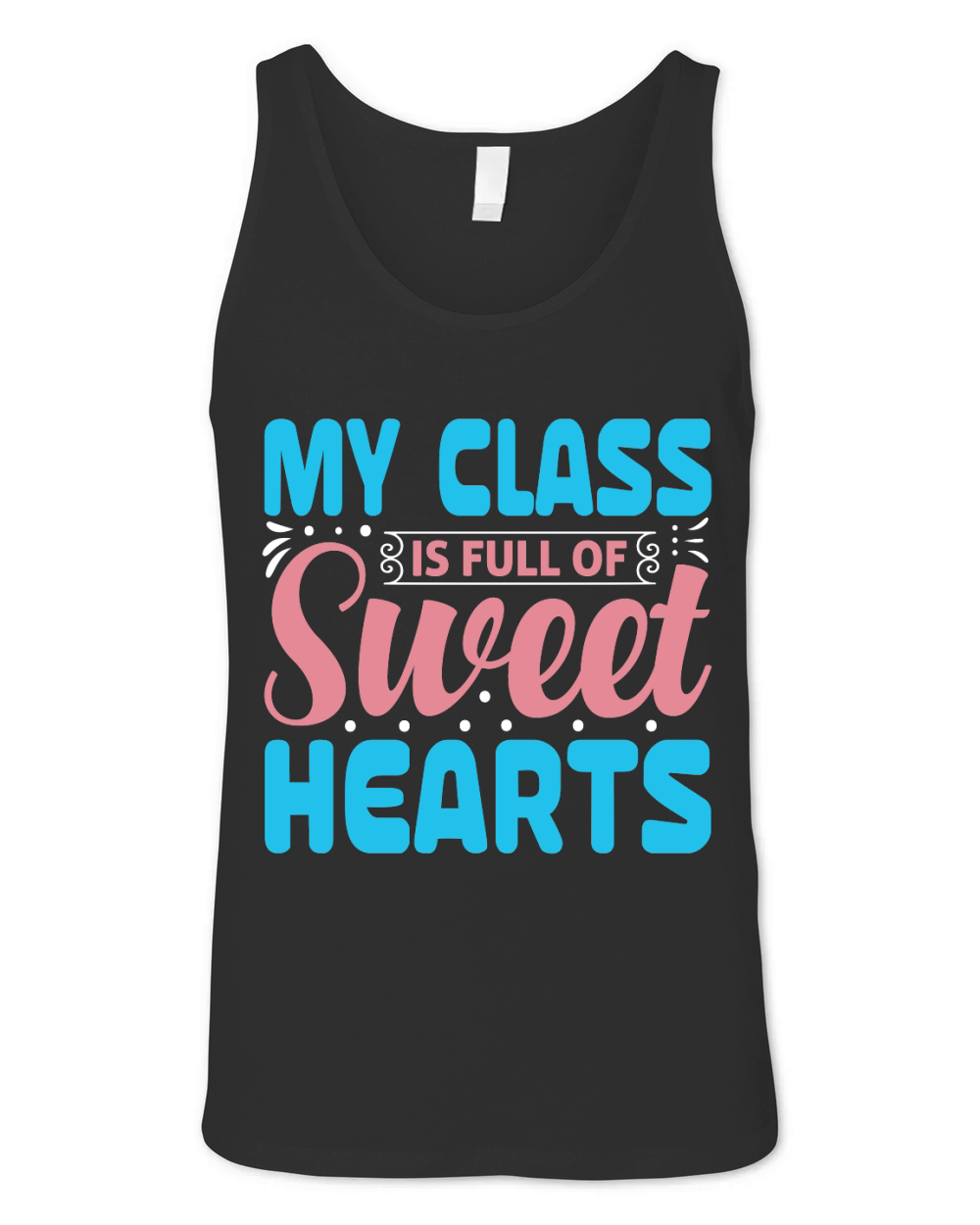 My Class is Full of Sweet Hearts Unisex Jersey Tank