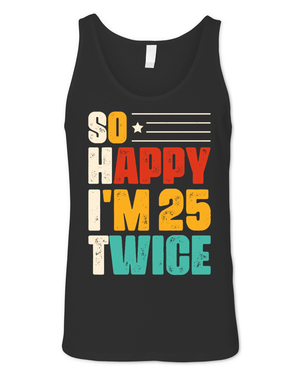 So Happy Im 25 Twice Birthday T Shirt Design (1) Unisex Jersey Tank