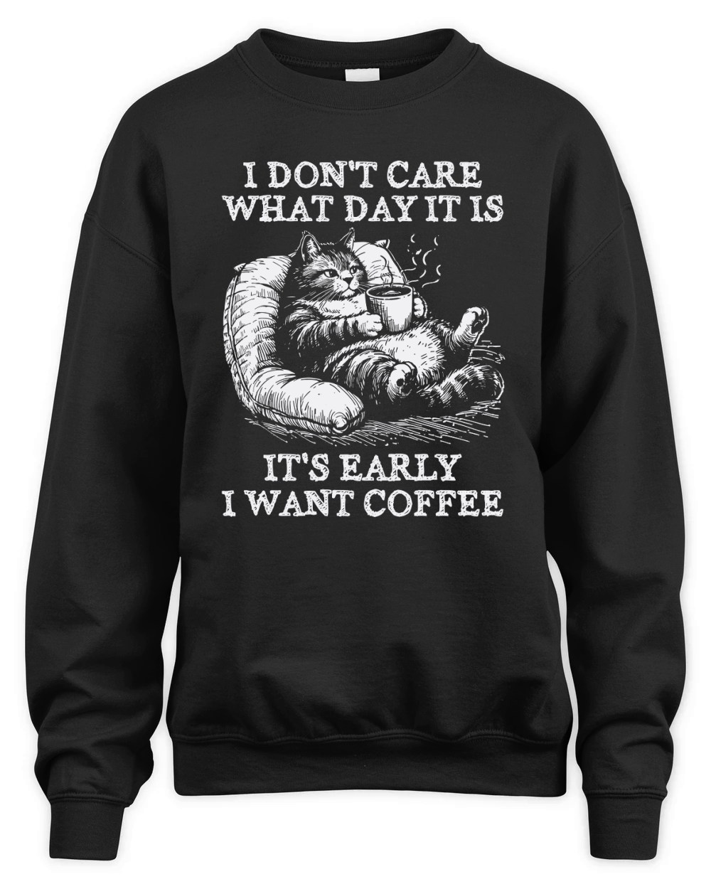 Cat Don’t Care Just Want Coffee D White Unisex Premium Crewneck Sweatshirt