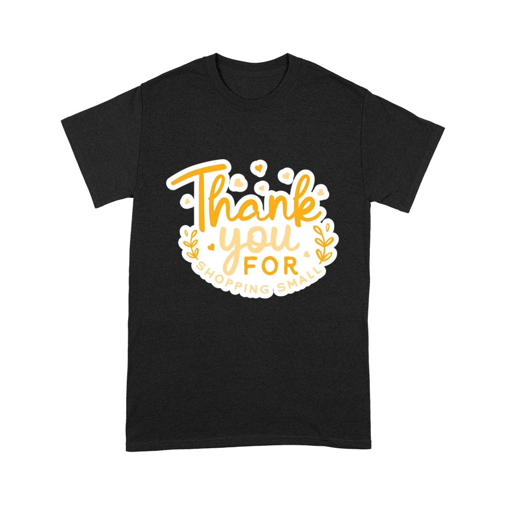 Thank you for shopping small Unisex T-Shirt
