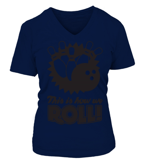 This is how we roll V-neck T-Shirt Woman