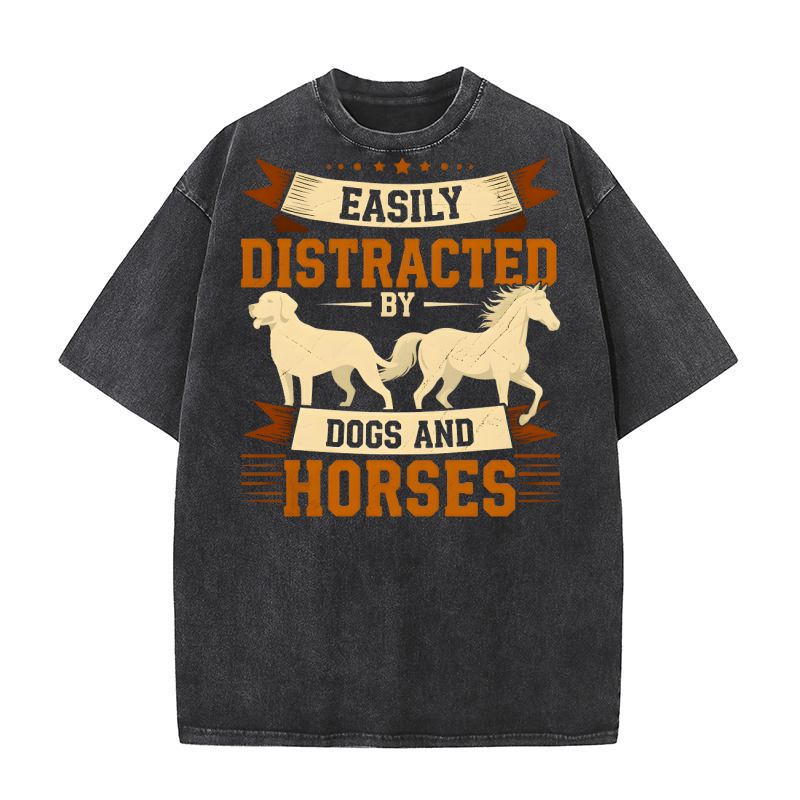 Easily Distracted By Dogs And Horses Washed T-Shirt