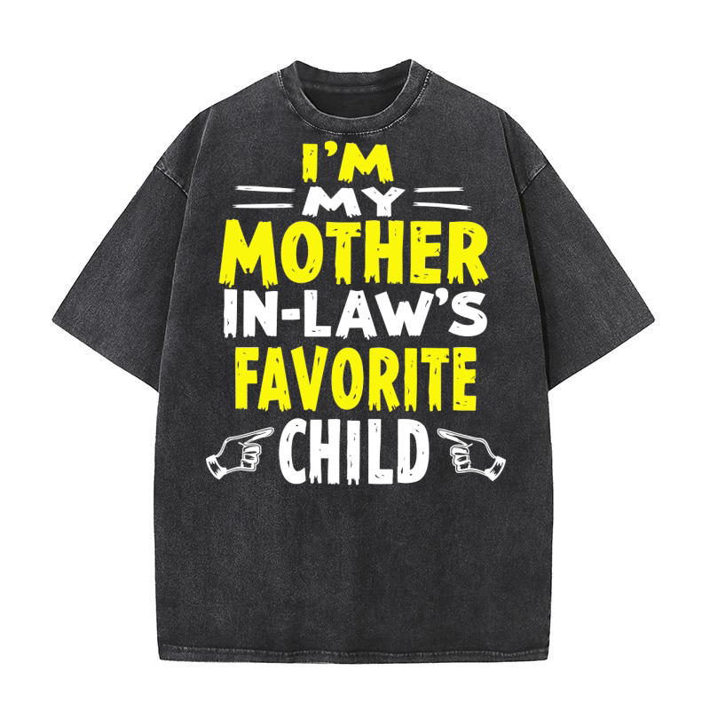 Im my mother in laws favorite child Washed T-Shirt