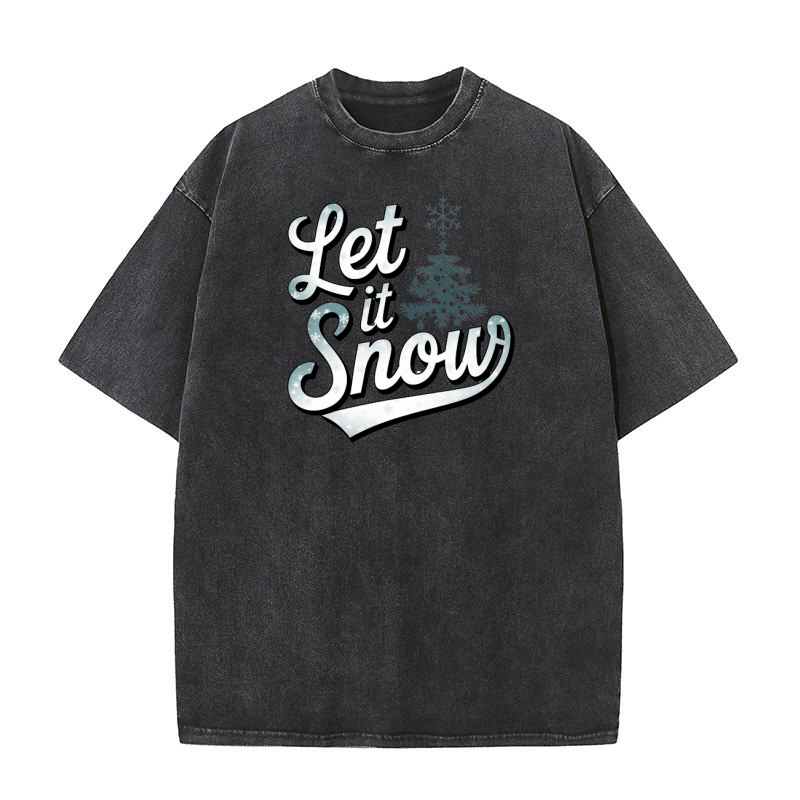 let it snow (1) Washed T-Shirt