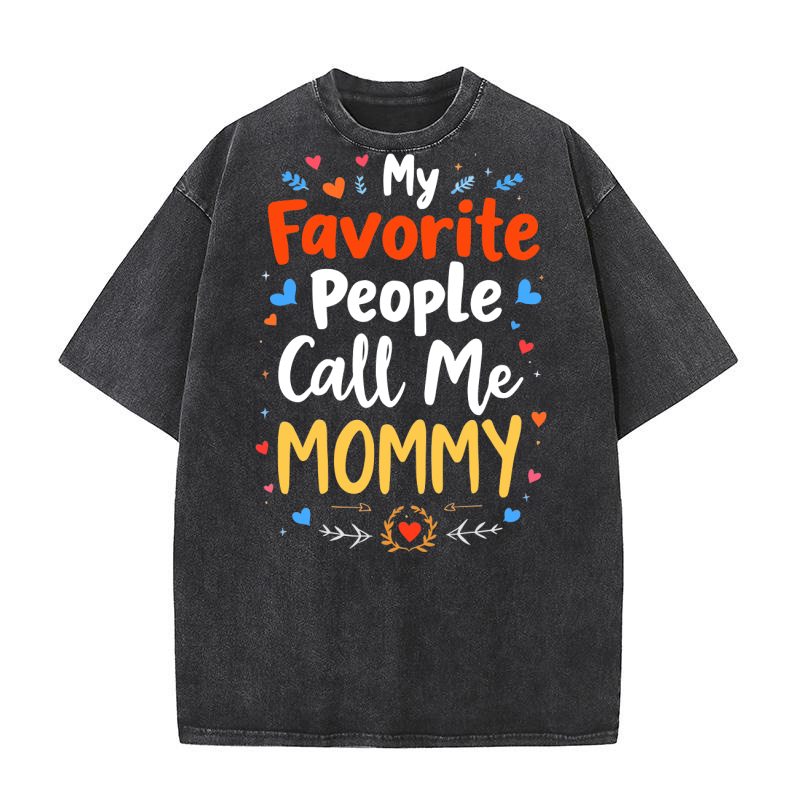 My favorite people call me Mommy 02 Washed T-Shirt