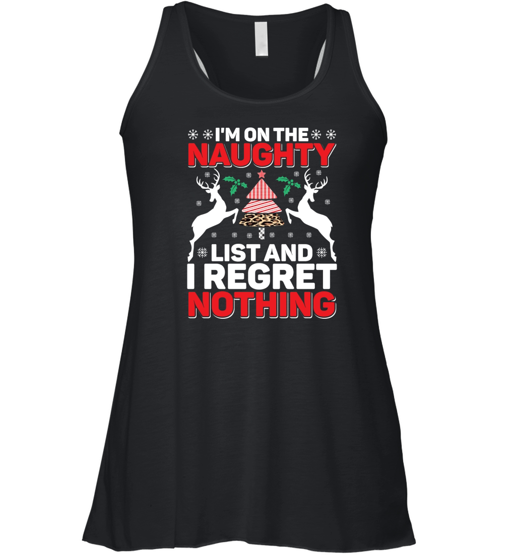 Im On The Naughty List And I Regret Nothing Women's Flowy Tank Top