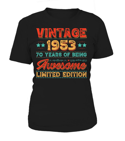 Vintage 1953 Being Awesome Limited Edition Birthday (1) Women's T-Shirt