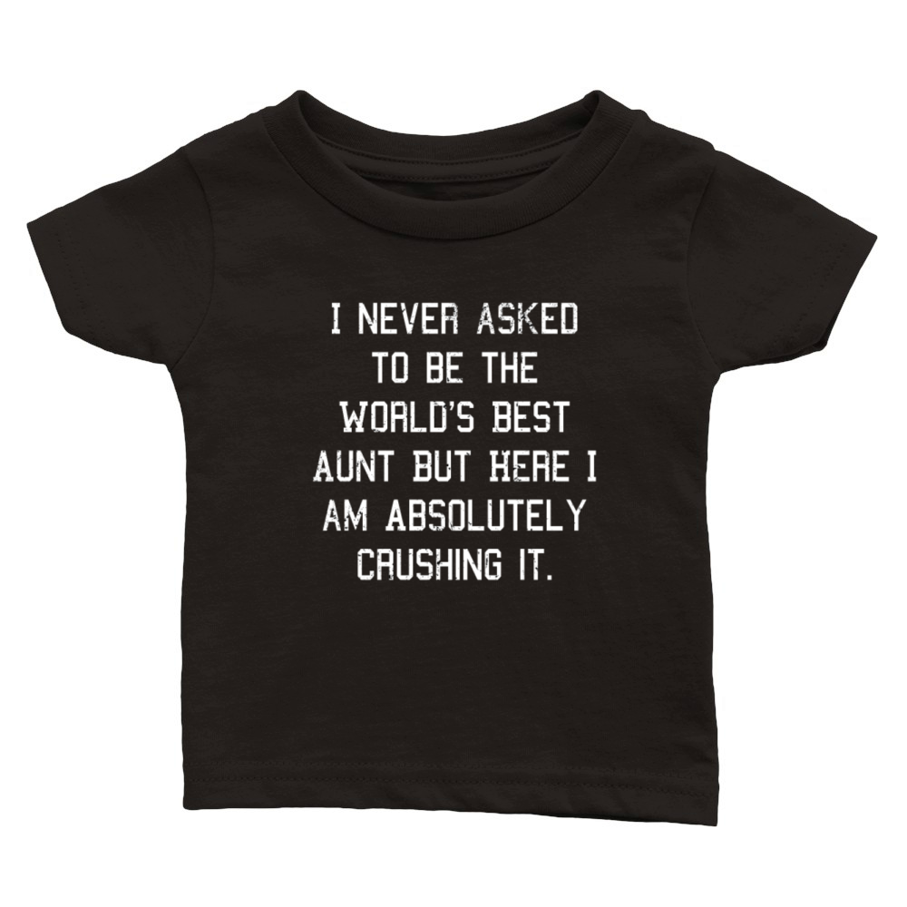 Funny Saying Quote Gift Idea Christmas Birthday Classic Baby Crewneck T-shirt