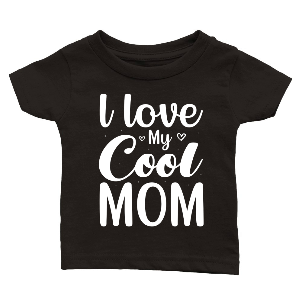 l love My Cool Mom (2) Classic Baby Crewneck T-shirt
