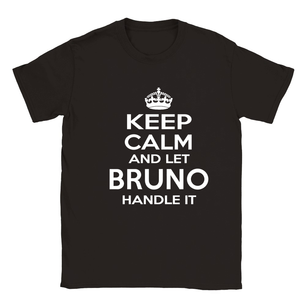 Keep Calm and Let BRUNO Handle it. Gift T-Shirt Classic Kids Crewneck T-shirt