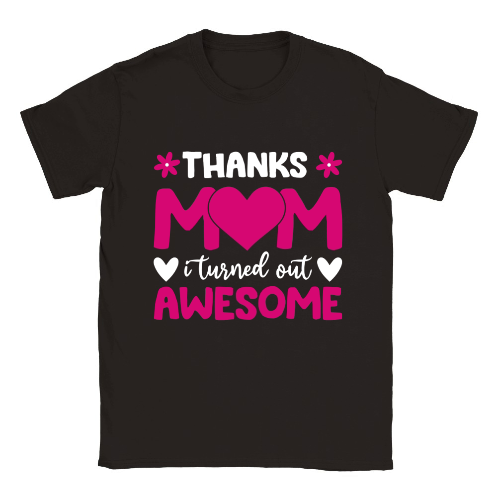 Thanks Mom I Tusned Out Awesome Classic Kids Crewneck T-shirt