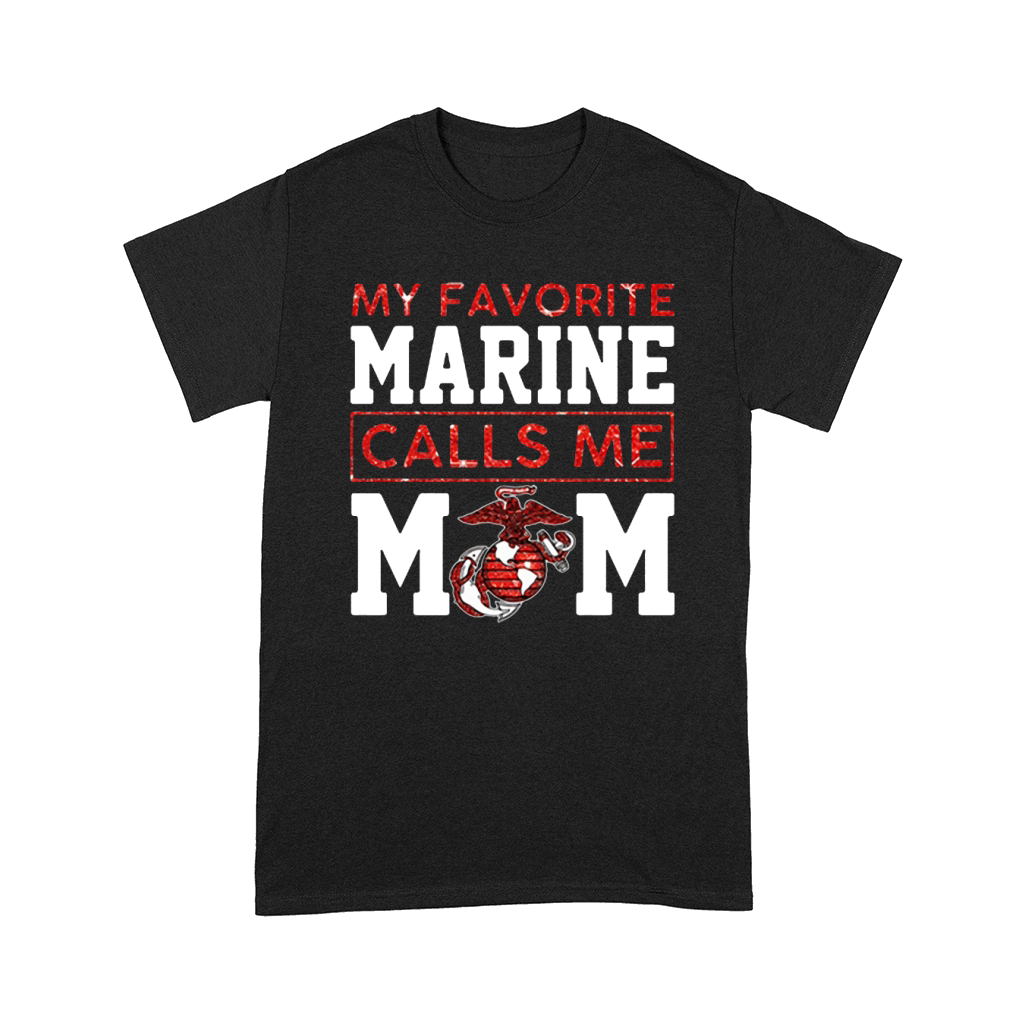 My favorite marine calls me mom Comfort T-shirt