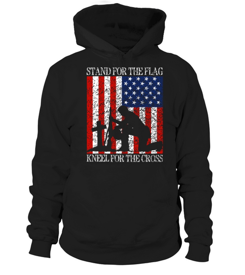 I Stand For The Flag And Kneel For The Cross Tee Hoodie Unisex