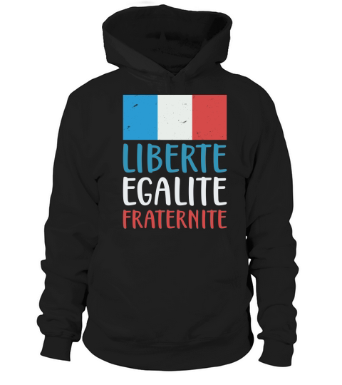 Liberte egalite fraternite Hoodie Unisex