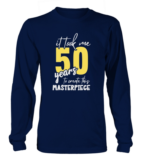 50 Years Old Joke 50th Birthday Long sleeved Unisex