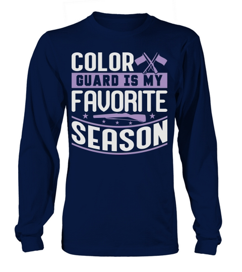 Color Guard Is My Favorite Season 06 Long sleeved Unisex