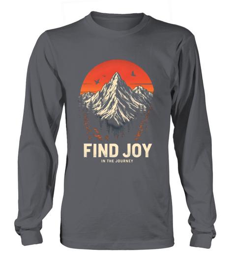 Find joy in the journey 10 Long sleeved Unisex