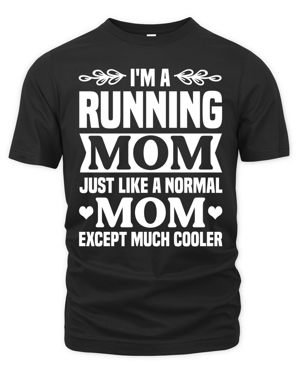 Im a Running Mom Just Like a Normal Organic Unisex T-shirt