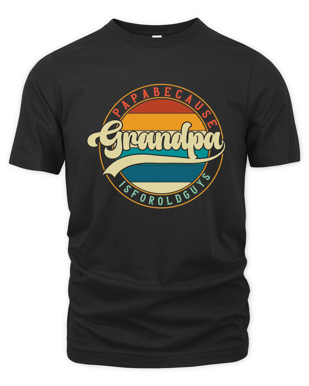 Papa Because Grandpa is for old guys Organic Unisex T-shirt