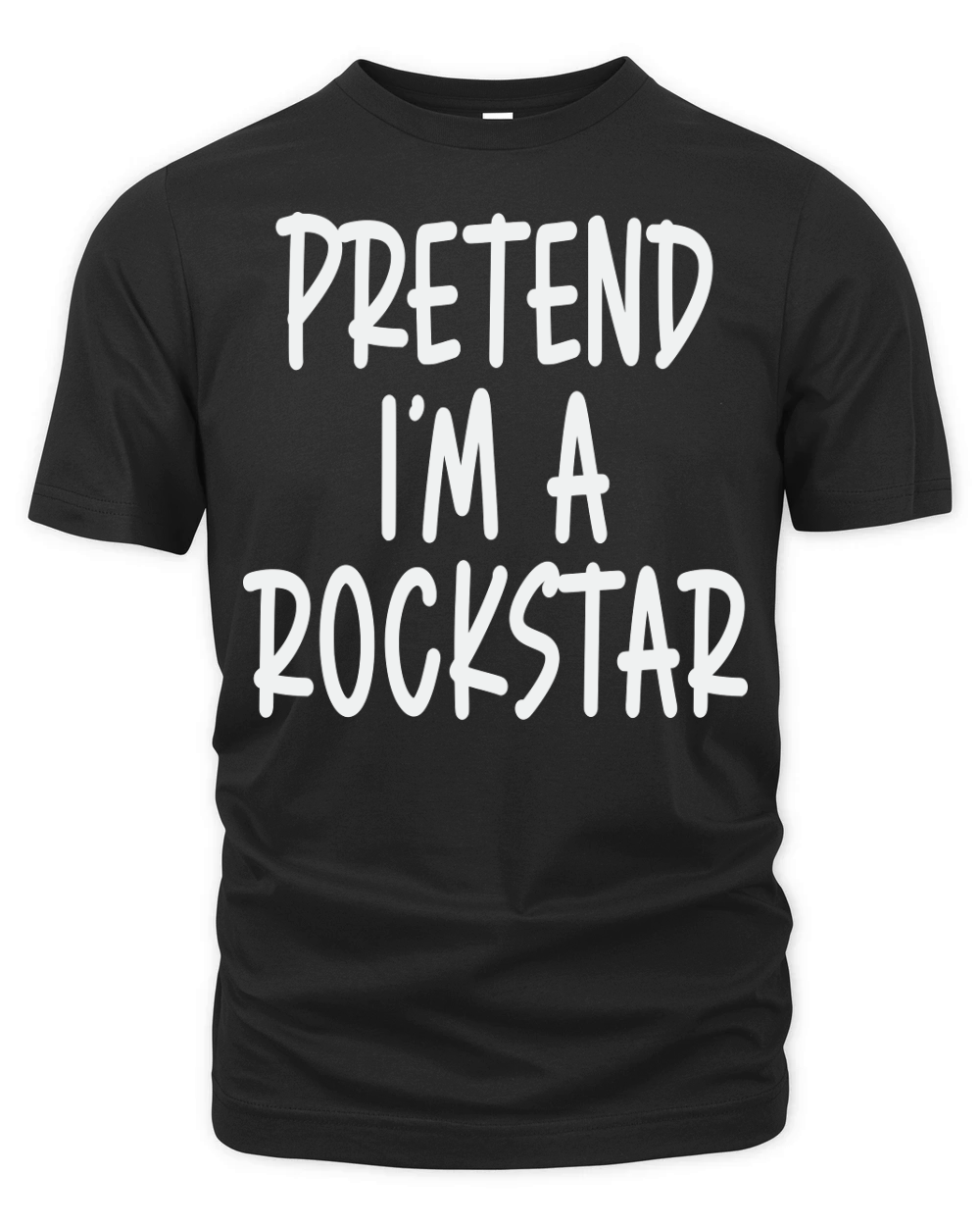 Pretend Im A Rockstar Organic Unisex T-shirt