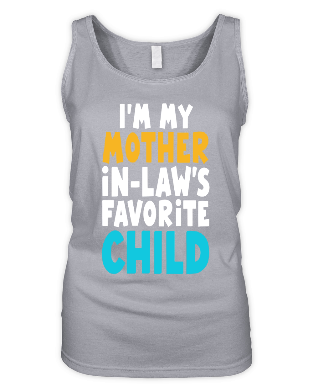 Im my mother in laws favorite child  (3) Organic Women's Tank Top