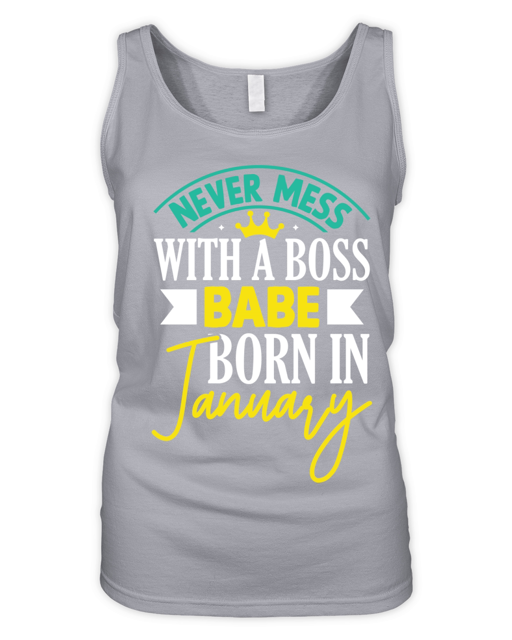 Never Mess With A Boss Babe Born In January Organic Women's Tank Top