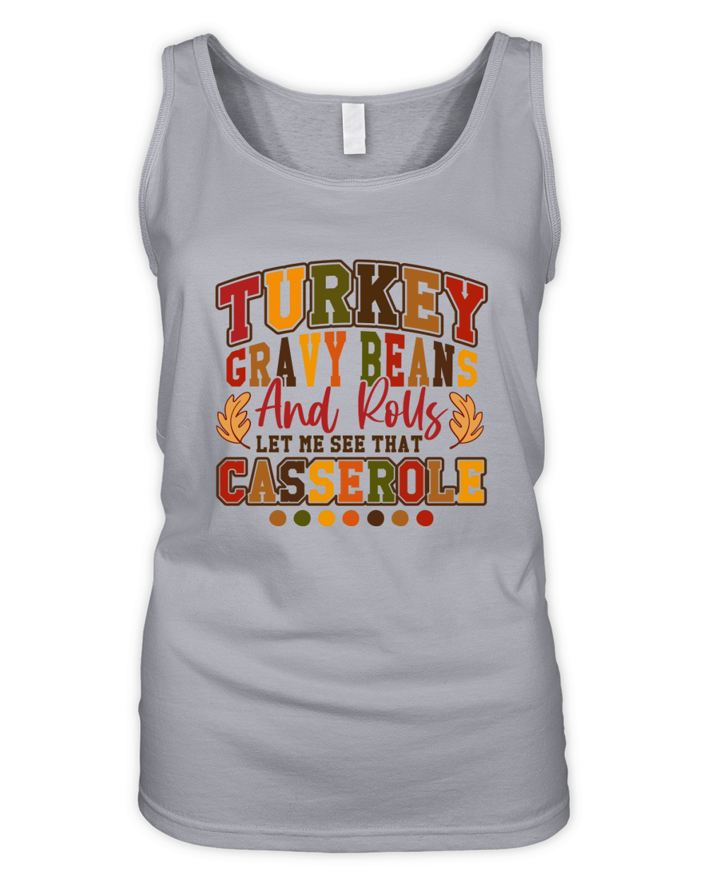 Turkey Gravy Beans And Rolls Let Me See That Casserole Organic Women's Tank Top