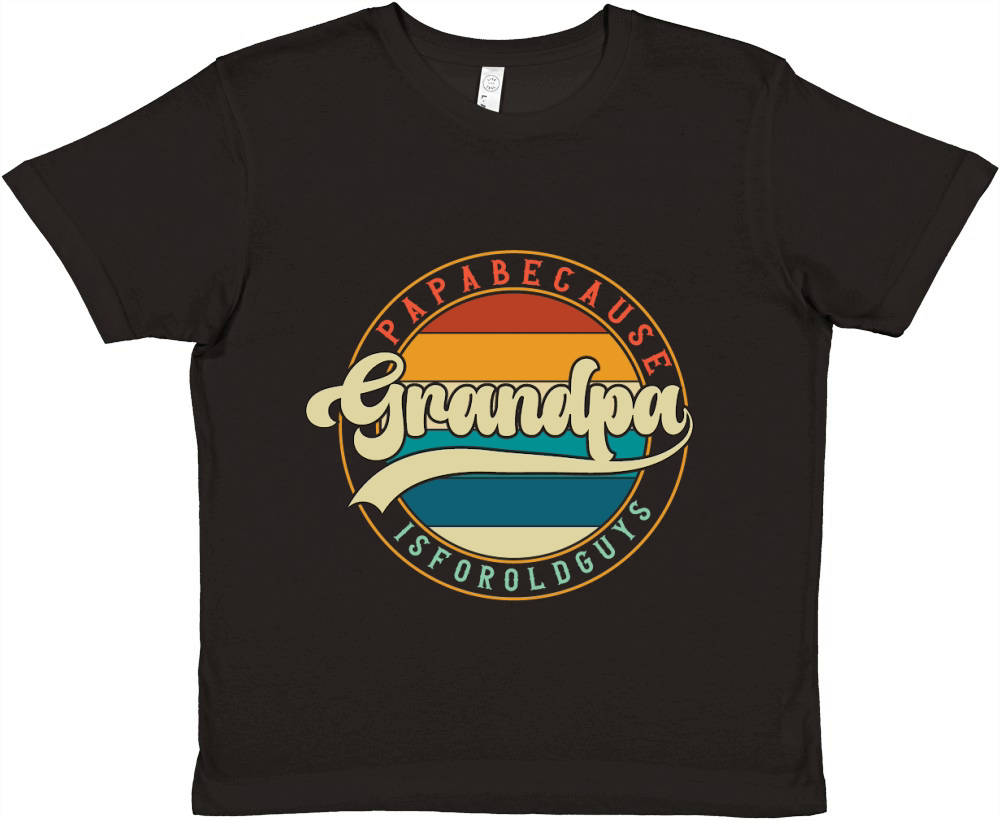 Papa Because Grandpa is for old guys Premium Kids Crewneck T-shirt