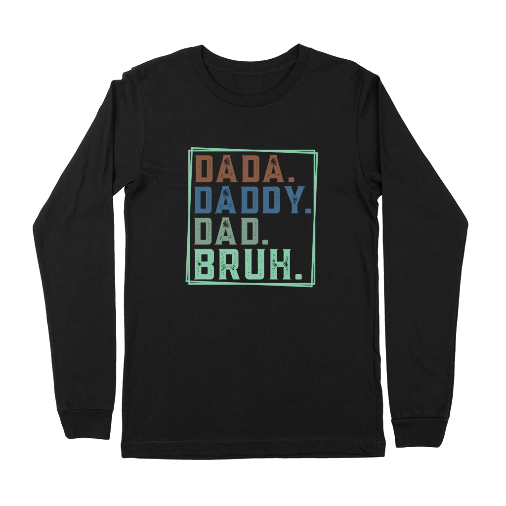 dada Daddy Dad bruh 04 Premium Long Sleeve