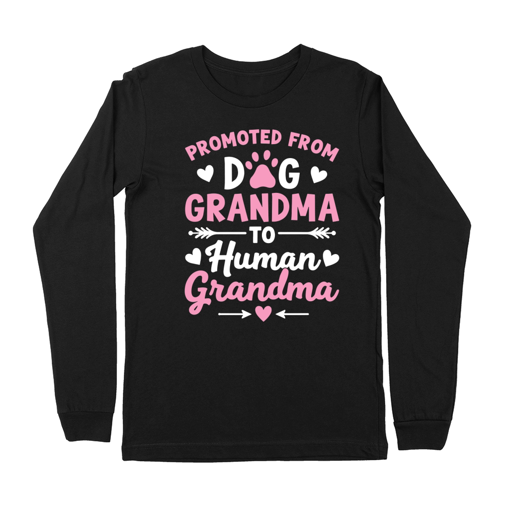 Promoted from dog grandma to human grandma Premium Long Sleeve