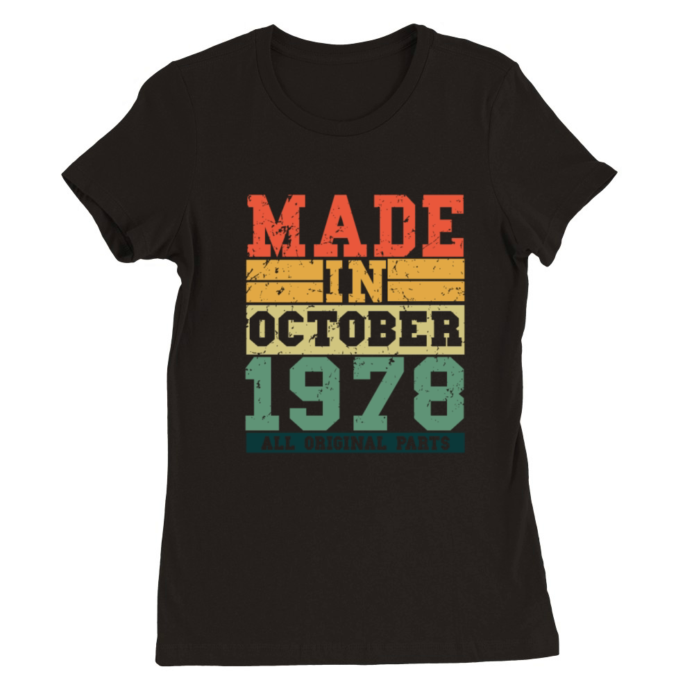 1978 Birthday october Vintage Saying Premium Womens Crewneck T-shirt