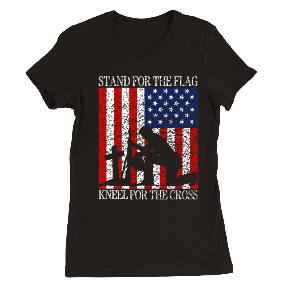 I Stand For The Flag And Kneel For The Cross Tee Premium Womens Crewneck T-shirt