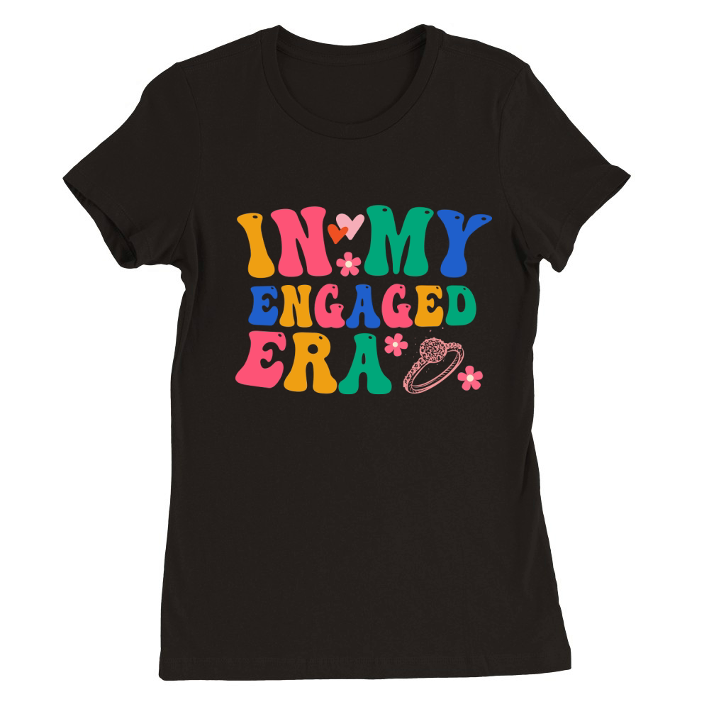 in my engaged era 2 Premium Womens Crewneck T-shirt