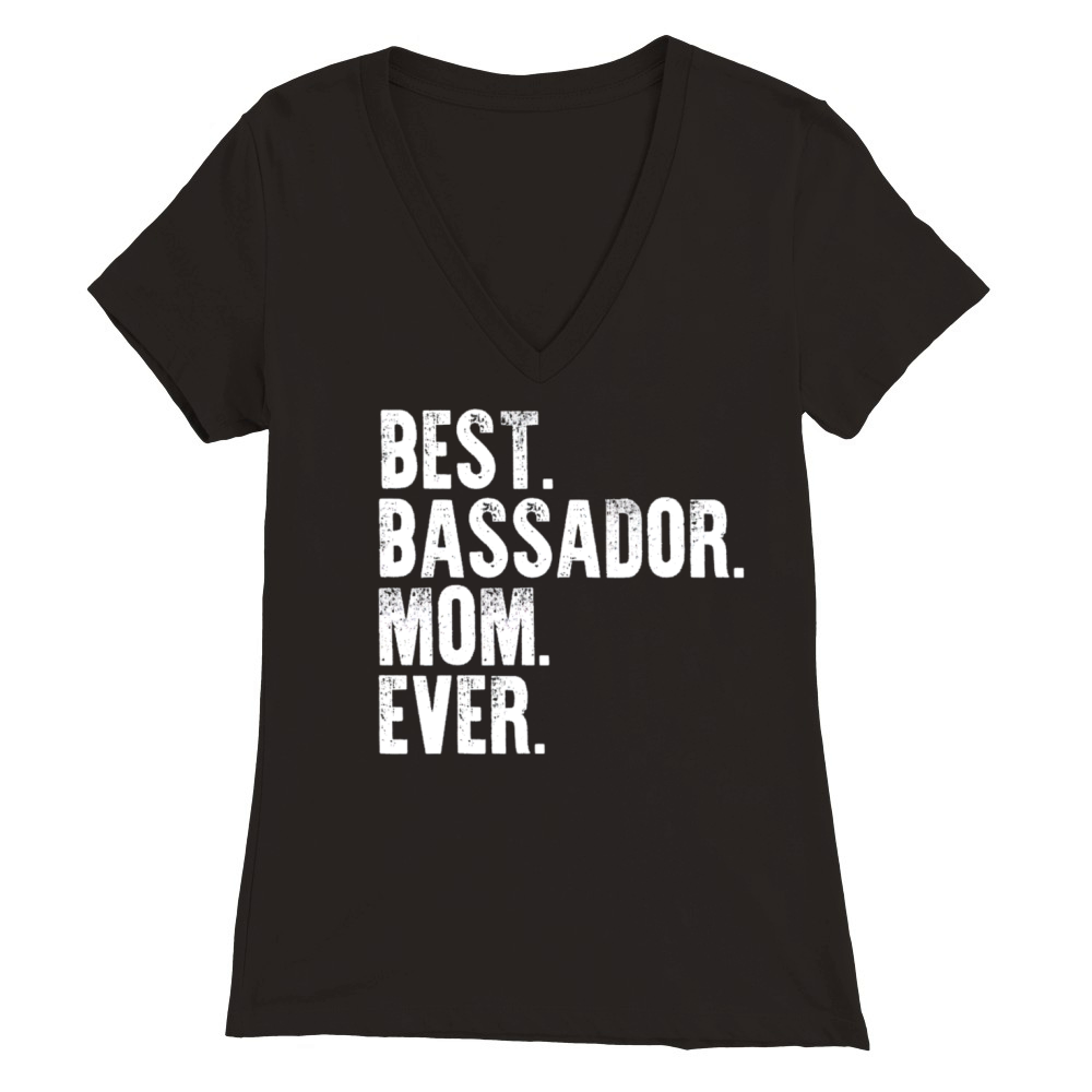Best Bassador Mom Ever Funny Vintage Dog Mother Da Premium Womens V-Neck T-shirt