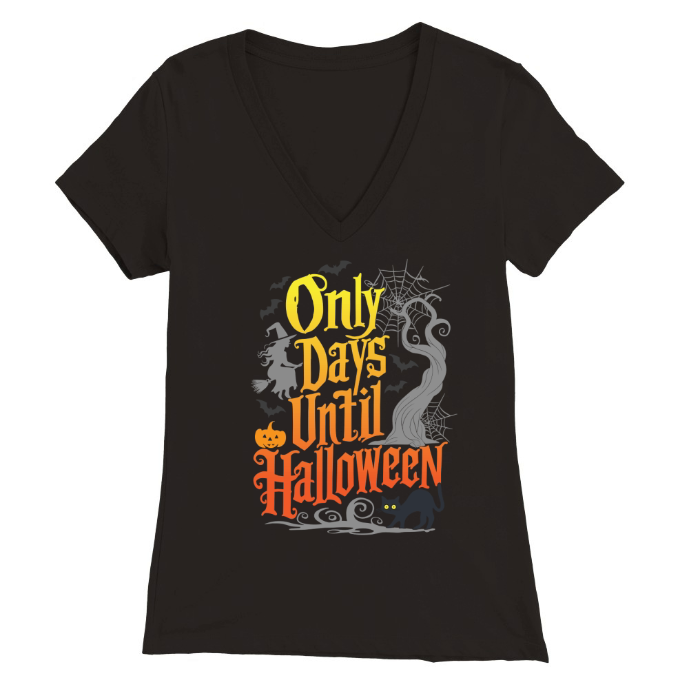 only days until halloween Premium Womens V-Neck T-shirt