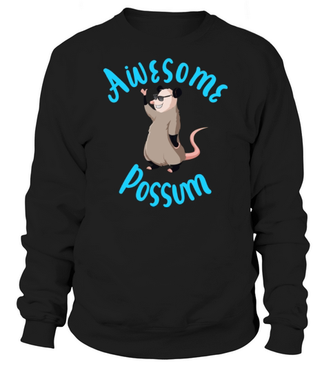 Awesome Possum Sweatshirt Unisex