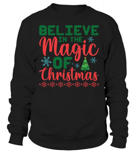 believe in the magic of christmas Sweatshirt Unisex
