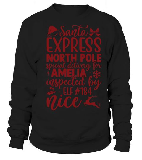 Santa express north pole special delivery for amelia Sweatshirt Unisex