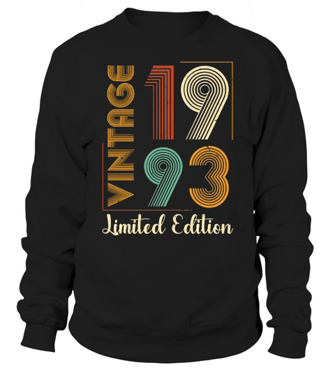 Vintage 1993 Limited Edition Birthday T Shirt Design (1) Sweatshirt Unisex