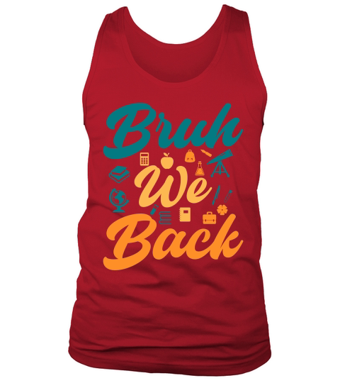 Bruh We Back 02 Tank Top Unisex