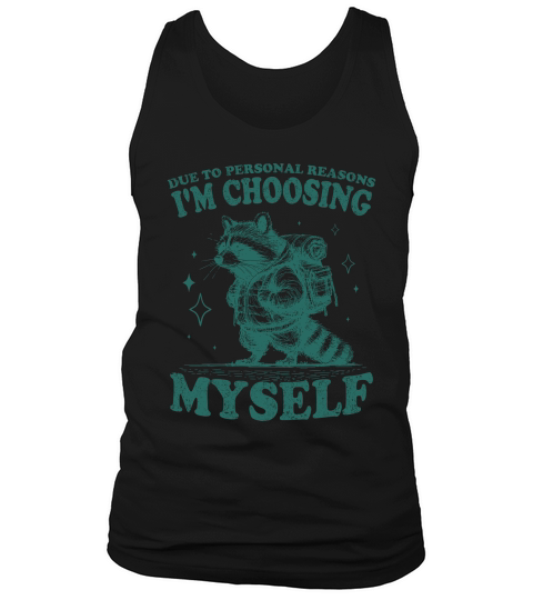 Im Choosing Myself Raccoon L Green Tank Top Unisex