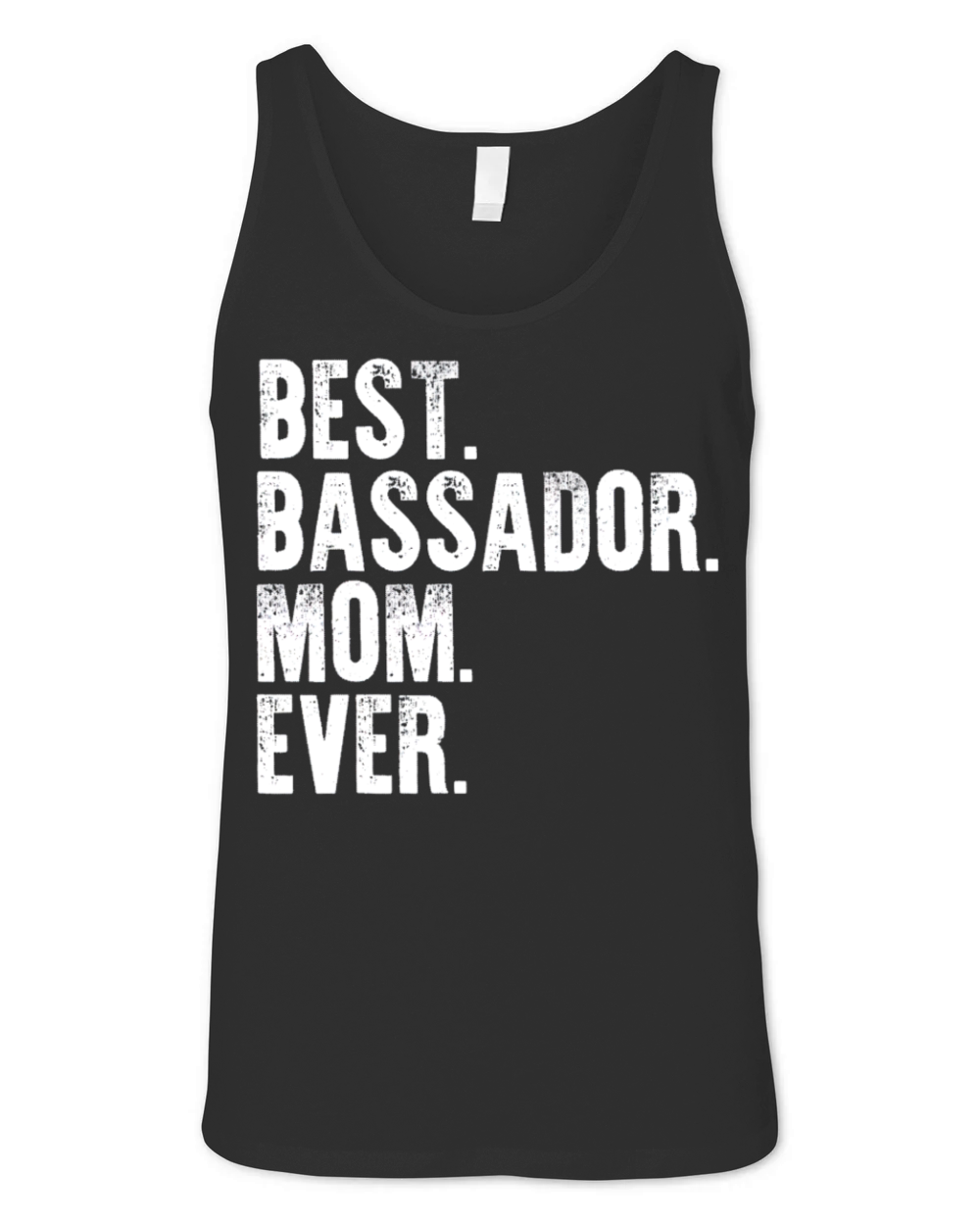 Best Bassador Mom Ever Funny Vintage Dog Mother Da Unisex Jersey Tank