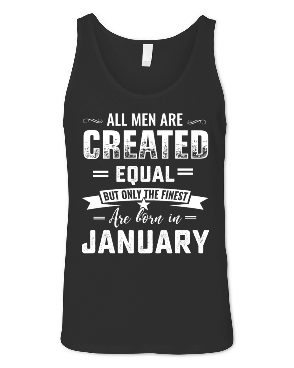 Born in January capricorn birthday all men are cre Unisex Jersey Tank