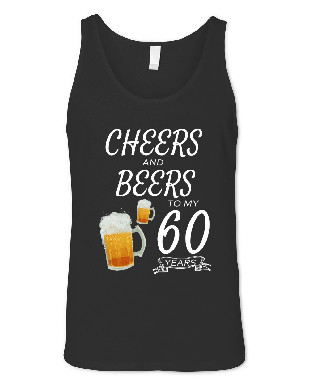 Cheers and Beers to My 60 Years   60th birthday Unisex Jersey Tank