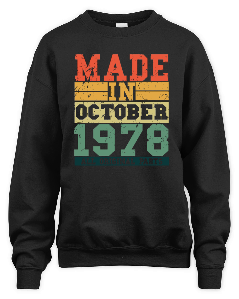 1978 Birthday october Vintage Saying Unisex Premium Crewneck Sweatshirt