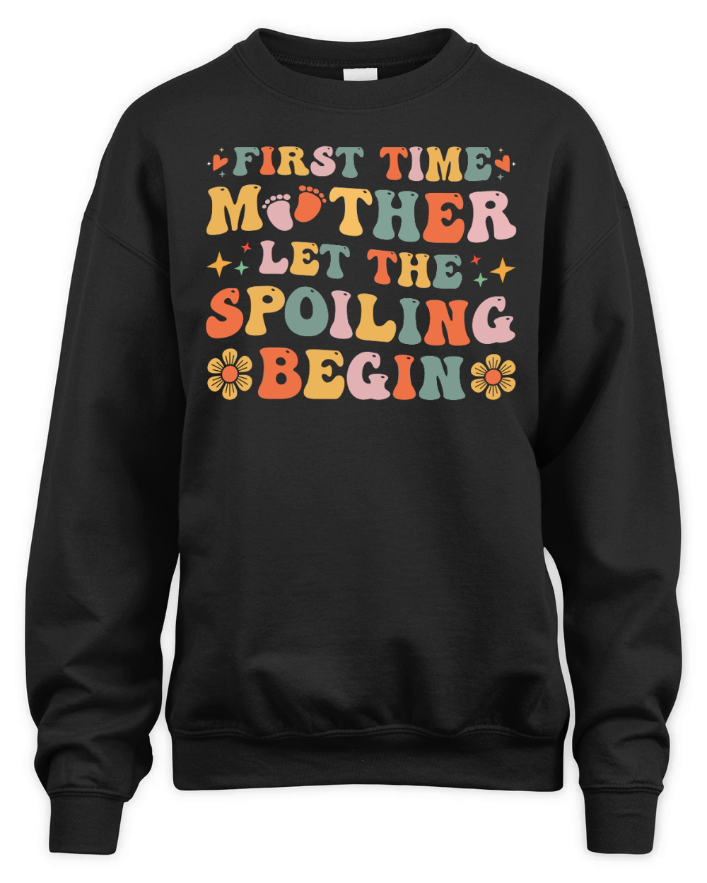 Mother day First Time Mother Let The Spoiling Begin Unisex Premium Crewneck Sweatshirt