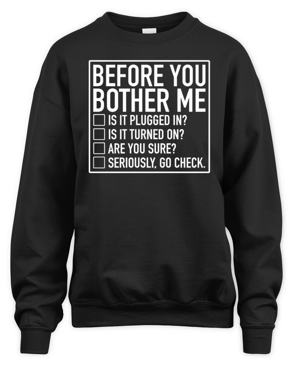 Tech Support Checklist Before You Bother Me IT Unisex Premium Crewneck Sweatshirt