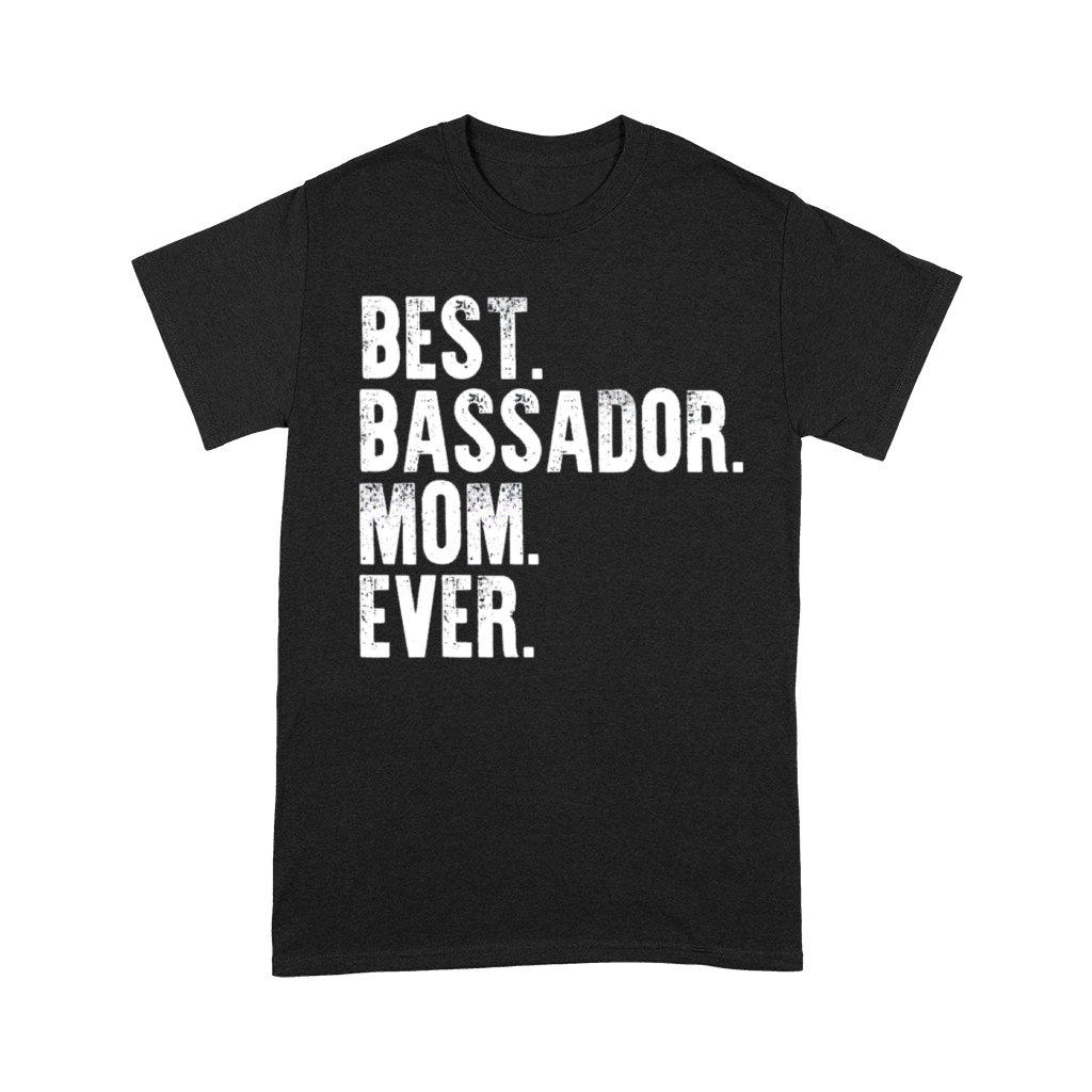 Best Bassador Mom Ever Funny Vintage Dog Mother Da Unisex T-Shirt